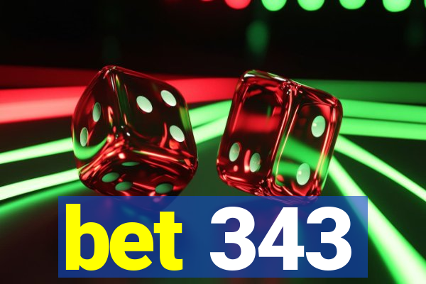 bet 343